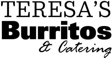 Teresa's Burritos & Catering