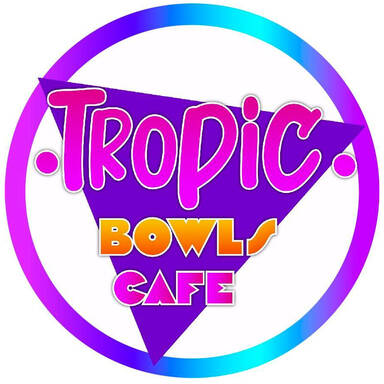 Tropic Bowls Cafe